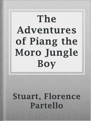 cover image of The Adventures of Piang the Moro Jungle Boy